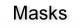 Masks
